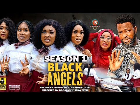BLACK ANGELS SEASON1 - 2022 LATEST NOLLYWOOD MOVIE