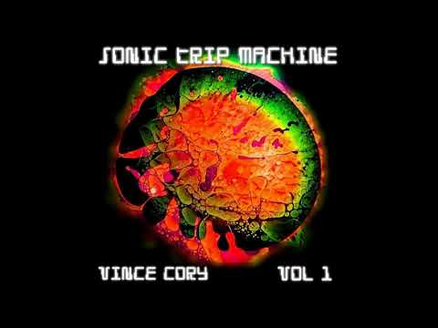 Vince Cory - Sonic Trip Machine Vol.1 (Full Album)