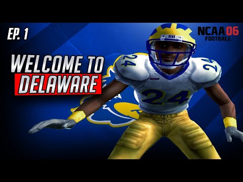 Welcome To Delaware! | NCAA Football 06 Dynasty | Ep. 1
