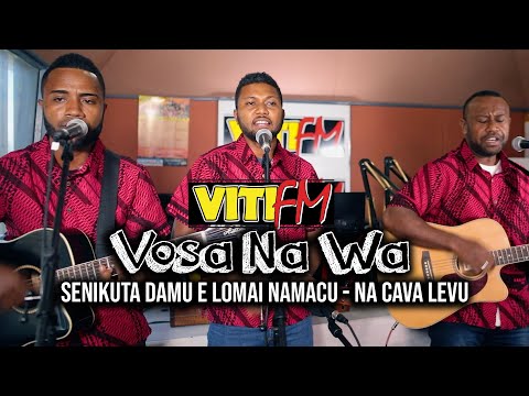 Na Cava Levu - Senikuta Damu E Lomai Namacu (VitiFM Vosa Na Wa)