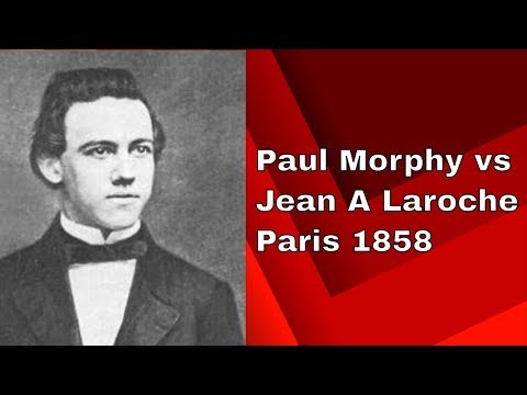 Paul Morphy vs Jean A Laroche: Paris 1858