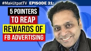 MakUtpatTV Episode 31: 5 Pointers to Reap Rewards of FB Advertising