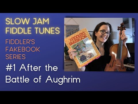After the Battle of Aughrim - SLOW VERSION (Fiddler's Fakebook)