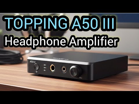 TOPPING A50 III: NFCA-Power, extrem rauscharm & treibt 600-Ohm-Kopfhörer souverän an!