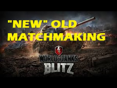 WORLD OF TANKS BLITZ || "NEW" OLD MATCH-MAKING