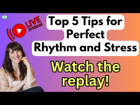 Top 5 Tips for Perfect Rhythm & Stress | Live English Class | Free American Accent Training!