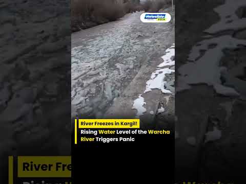 Sudden River Surge in Kargil After Ice Blocks Wakha (Warcha) River