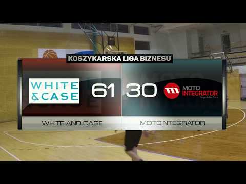White&Case vs Motointegrator - III kolejka - Warszawa - Koszykarska Liga Biznesu