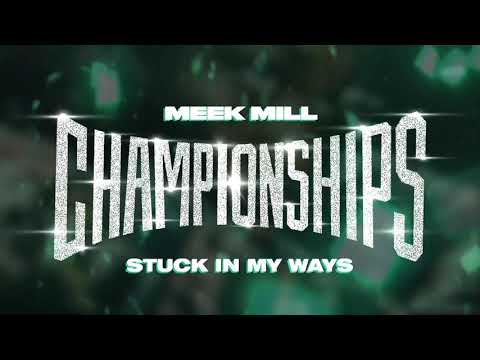 Video Stuck In My Ways (Audio) de Meek Mill