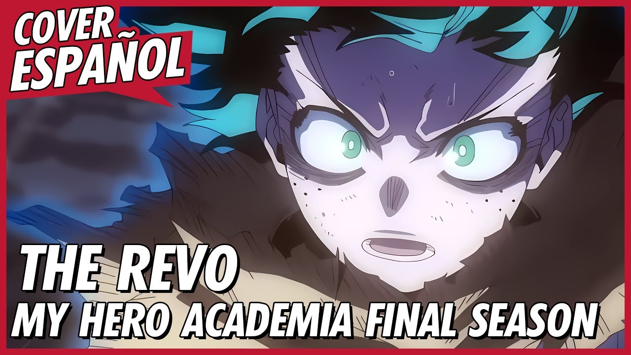THE REVO - Boku no Hero Academia TEMPORADA FINAL (Opening 14) | Cover Español Latino | David Delgado