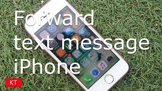 How to forward a text message on iPhone 5/5s/6/6s/7/7s