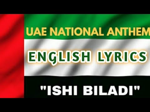 UAE NATIONAL ANTHEM WITH ENGLISH LYRICS || ISHI BILADI