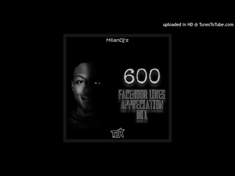 MilanDj'z - 600 Facebook Likes Appreciation Mix (Mixed by TDK)