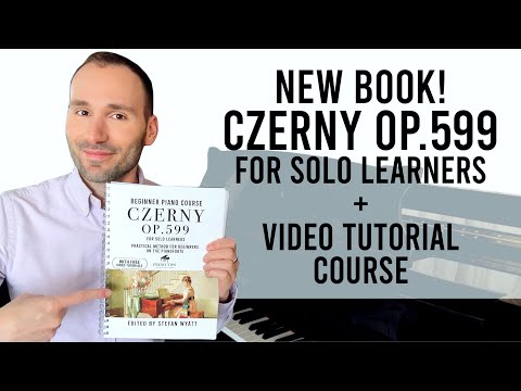 New Book! Czerny op.599 for Solo Learners - Practical Method for Beginners on the Pianoforte