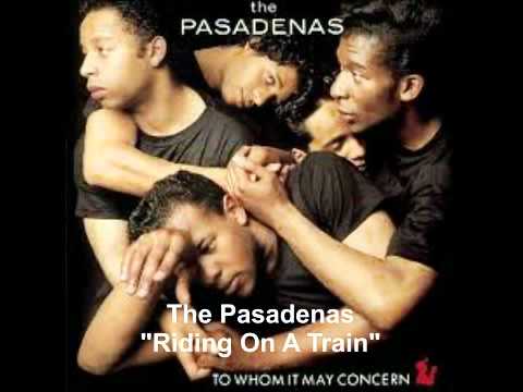 The Pasadenas - Riding On A Train