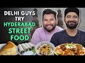 Delhi Guys Try HYDERABAD STREET FOOD The Urban Guide