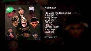 Nuketown ft. Juice WRLD, Yung Gravy, Lil Boom, DBangz, Ugly God, SavageRealm, Joey Trap, &amp; Bandingo
