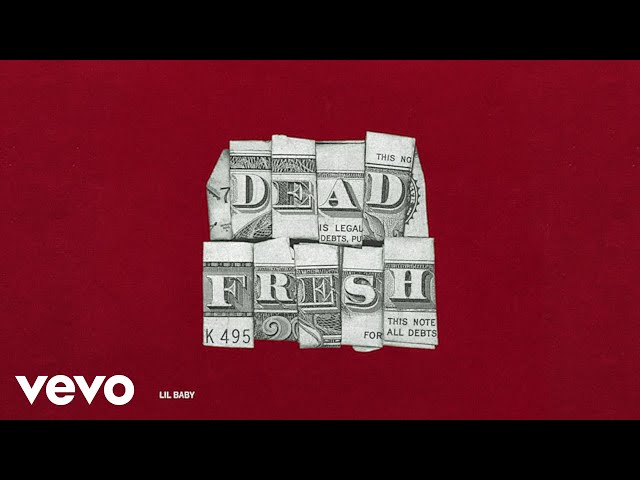 Lil Baby – Dead Fresh (Visualizer)