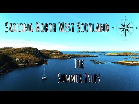 The Summer Isles - Sailing North West Scotland (Sailing Free Spirit)