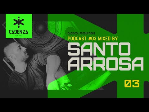 Cadenza Productions podcast #03 - by Santo Arrosa