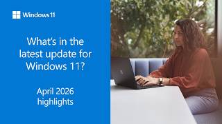 Windows 11 release notes - April 2026