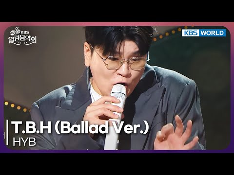 HYB - T.B.H (Ballad Ver.) [Open Concert : EP.1532] | KBS KOREA 250713