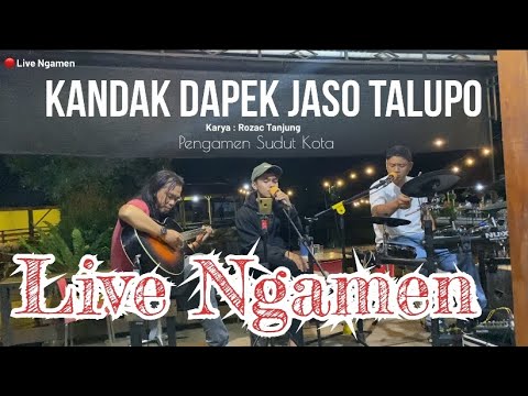 Lagu Minang Viral - KANDAK DAPEK JASO TALUPO - (Live Ngamen ) Sadri - Pengamen Sudut Kota