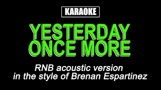 Download lagu Karaoke - Yesterday Once More - RNB acoustic version mp3 Download lagu Karaoke - Yesterday Once More - RNB acoustic version mp3