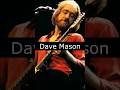 The Life and Death of Dave Mason