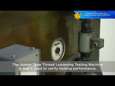 [Video] Introducing the Junker Type Thread Loosening Testing Machine