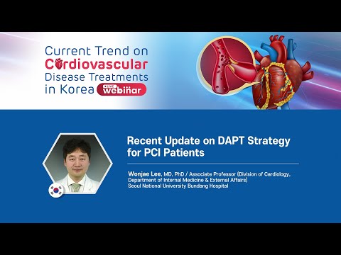 Recent Update on DAPT Strategy for PCI Patients, Prof. Lee, Won Jae