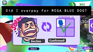 I traded this for MEGA BLUE DOG 😧 W/F/L? (Trading Proof)