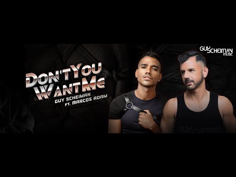 Guy Scheiman Feat Marcos Adam    Don't You Want Me (Club Mix)