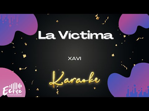 Xavi -  La Víctima (Versión Karaoke)