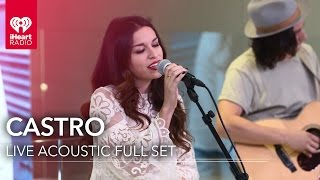 Castro - Acoustic Performance Full Set | iHeartRadio Live Sessions
