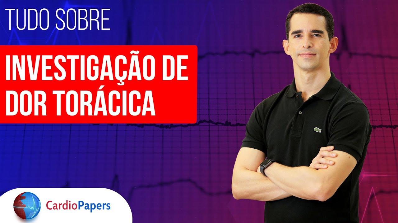 Tudo que vocÊ precisa saber sobre INVESTIGAÇÃO DE DOR TORÁCICA em 9 minutos.