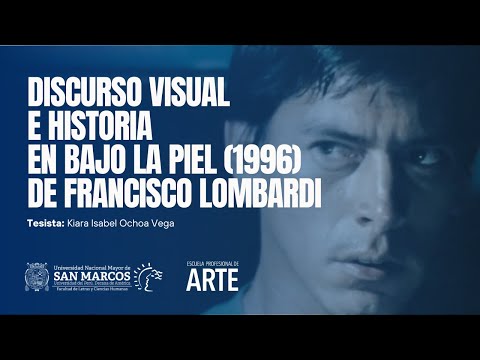 Tesis: Discurso visual e historia en Bajo la piel (1996) de Francisco Lombardi por Kiara Ochoa