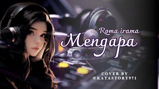 Download lagu Mengapa | Roma irama ( cover ) @katastory971 mp3 Download lagu Mengapa | Roma irama ( cover ) @katastory971 mp3