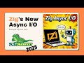 Zig S New Async I O Andrew Zig Core Team