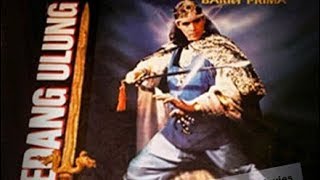 Download lagu FILM KLASIK BARRY PRIMA I PEDANG ULUNG (1993) mp3