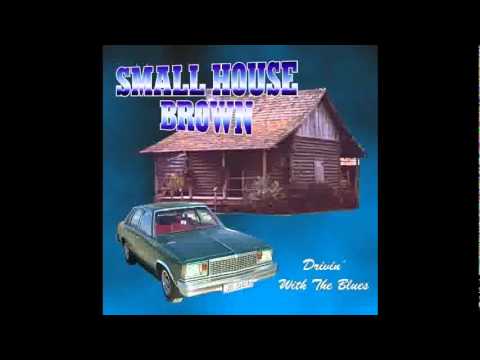 Small House Brown - Call me the Breeze
