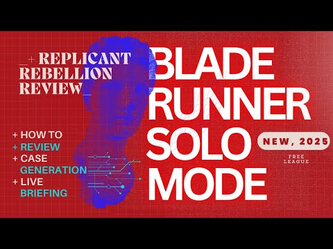 The NEW (2025) Blade Runner RPG SOLO Mode (from Replicant Rebellion Kickstarter) Review + Walkthru