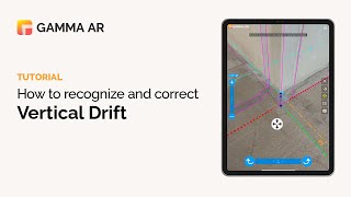 GAMMA AR Tutorial - How to recognize and correct Vertical Drift