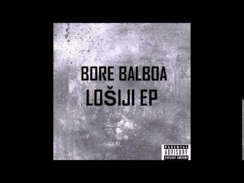 Bore Balboa - Hermanos prod. Amaze 88 - LOŠIJI EP