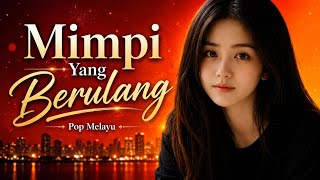 Download lagu MIMPI YANG BERULANG[ Pop Melayu Romantis Terbaru ]@Sevani_Channel  mp3