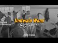 Umtwalo Wami (Gwijo) | Lyrics