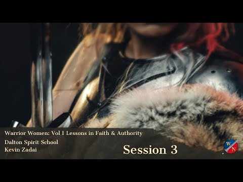 Warrior Women - Session Three- Dalton Ga - Kevin and Kathi Zadai