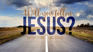 Will You Follow Jesus?