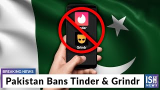 Pakistan Bans Tinder & Grindr