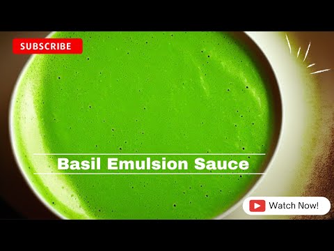 Experience Culinary Bliss: Creating the Perfect Basil Emulsion